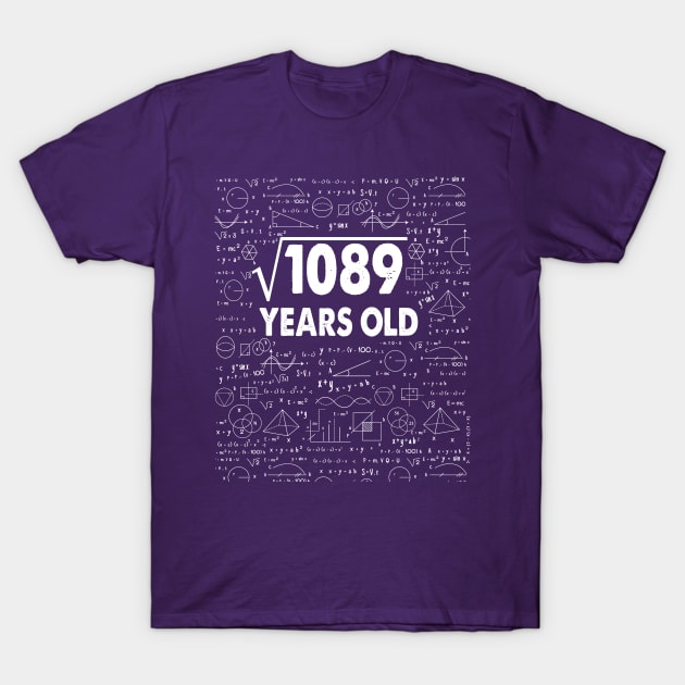 Square Root of 1089 33th Birthday 33 Years Old Gift Ideas T-Shirt by smtworld